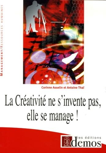 La créativité ne s'invente pas, elle se manage ! Books