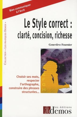 Le Style correct : clarté, concision, richesse Books