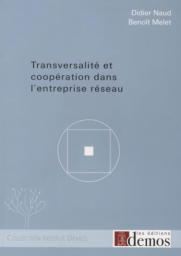 Transversalité et coopération dans l'entreprise réseau book
