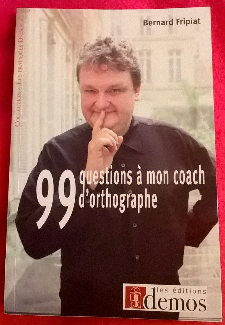 99 Questions à mon coach d'orthographe !: Ca restera entre nous ! book