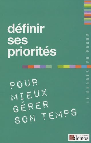 Définir ses priorités: Pour mieux gérer son temps book