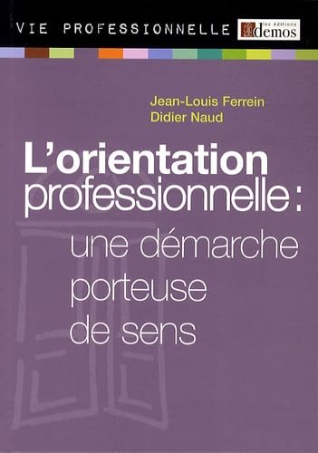 L'orientation professionnelle : une démarche porteuse de sens Books