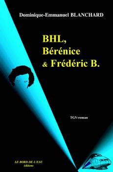 BHL, Bérénice et Frédéric B. : TGV roman book