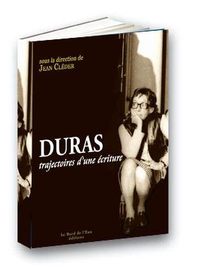 Marguerite Duras : trajectoires d'une écriture book