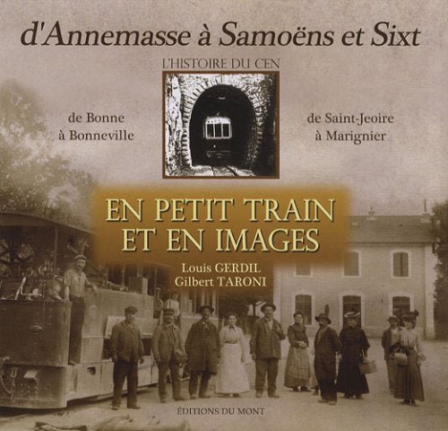 En petit train et en images d'Annemasse à Samoëns et Sixt book