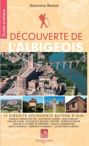 Découverte de l'Albigeois : autour d'Albi, de Gaillac, de Rabastens, de Carmaux, d'Alban, de Cordes, d'Ambialet, de Cahuzac-sur-Vère Books