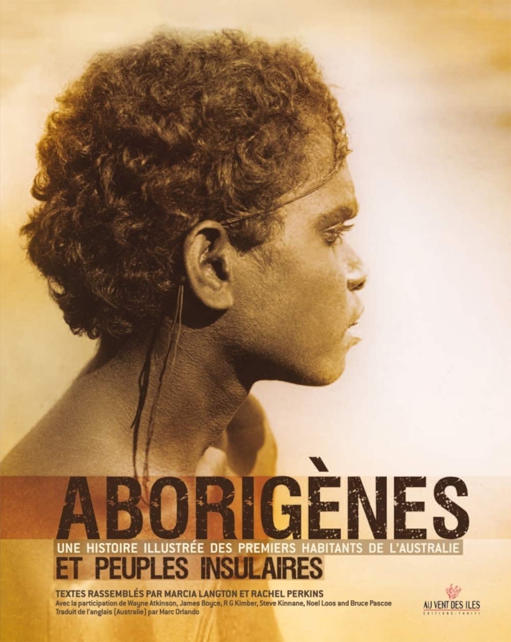 Aborigènes et peuples insulaires: Une histoire illustrée des premiers habitants de l'Australie book