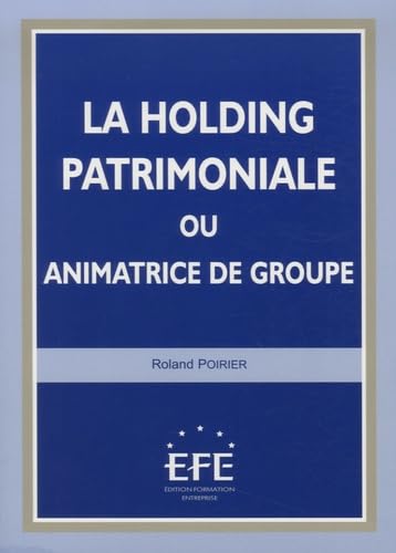 La holding patrimoniale ou animatrice de groupe Books