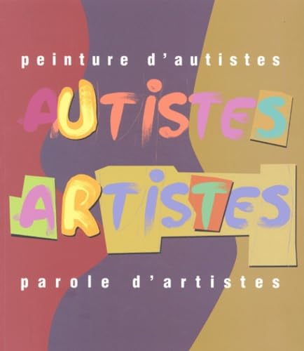 Peinture d'autistes, Parole d'artistes book