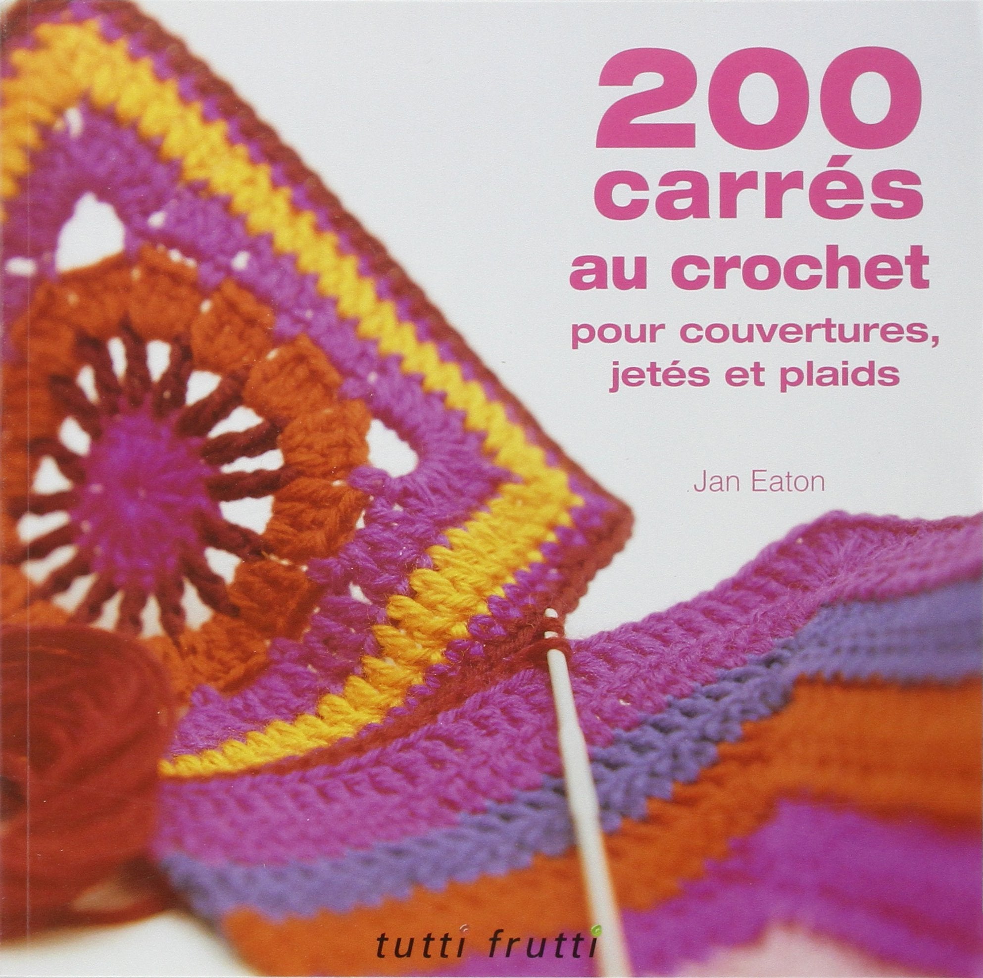 200 carrés au crochet: Pour couvertures, jetés et plaids book