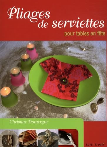 Pliages de serviettes pour tables en fête book