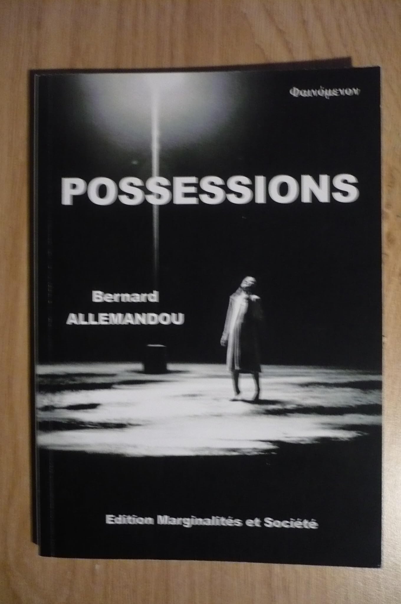 POSSESSIONS de Bernard ALLEMANDOU – Éditions Marginalités et Société (2018) book