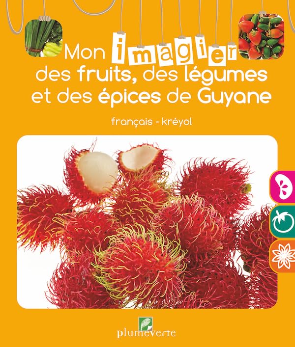 Mon imagier des fruits, des légumes, et des épices de Guyane Non-fiction