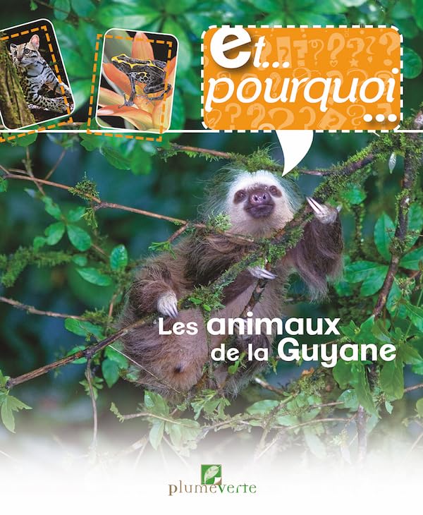 Et Pourquoi… Les animaux de la Guyane Non-fiction