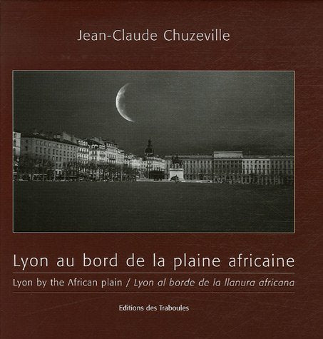Lyon au bord de la plaine africaine: Edition français-anglais-espagnol book