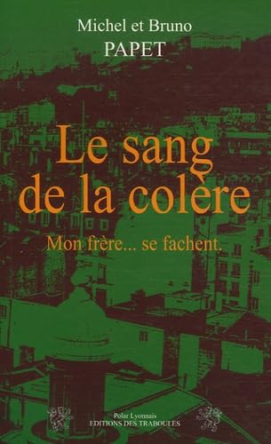 Le sang de la colère: Mon frère... se fâchent book