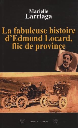 La fabuleuse histoire d'Edmond Locard, flic de province Books