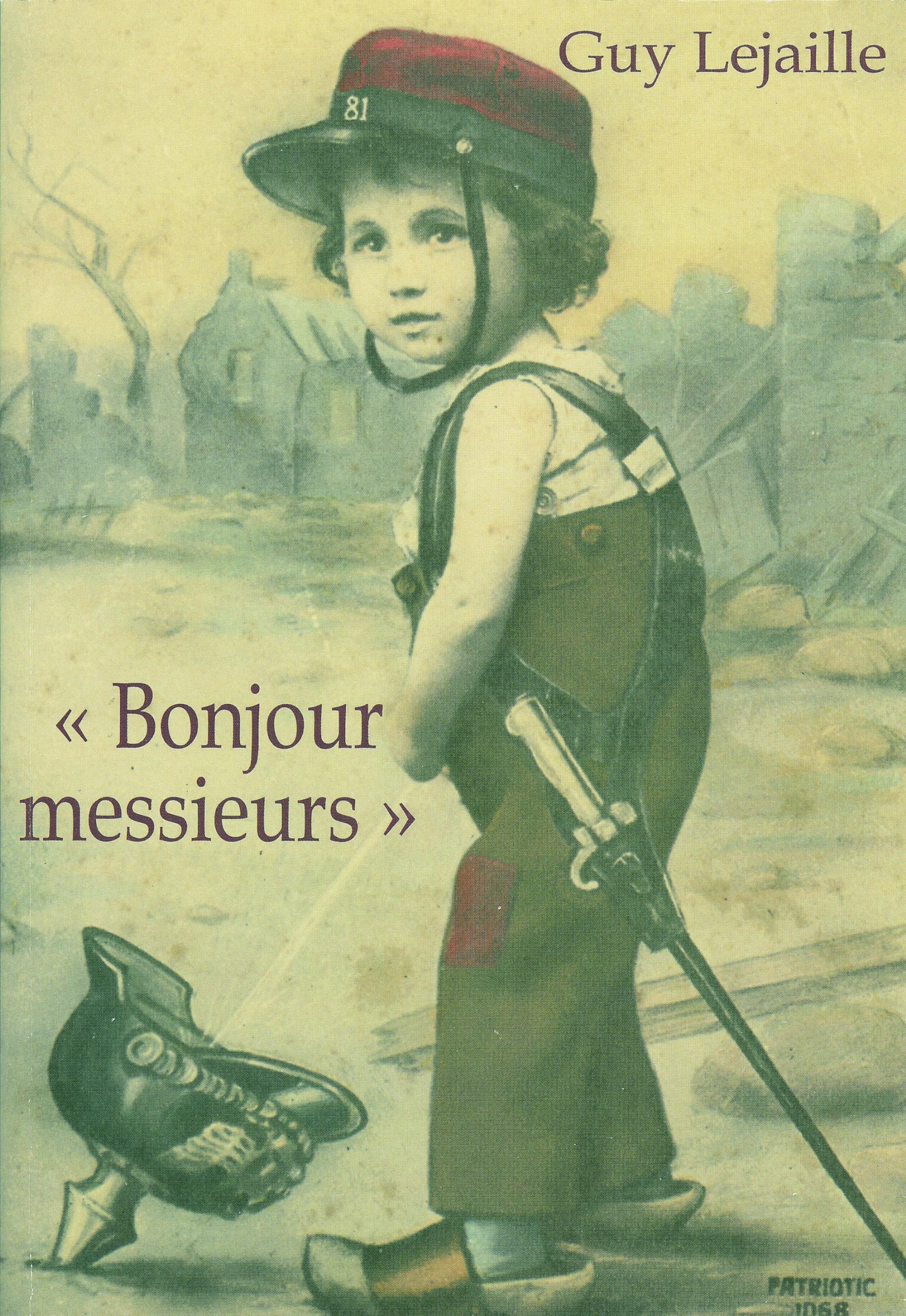 "Bonjour messieurs": Le récit d'un enfant de Serres, du 3 août au 18 décembre 1914 book