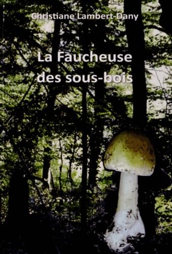 La faucheuse des sous-bois book