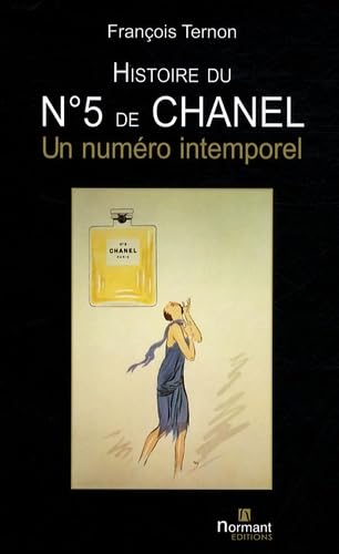 Histoire du N° 5 de Chanel: Un numéro intemporel Books