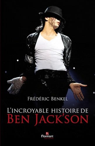 L INCROYABLE HISTOIRE DE BEN JACK SON book
