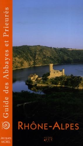 Guide des Abbayes et Prieurés en région Rhône-Alpes book