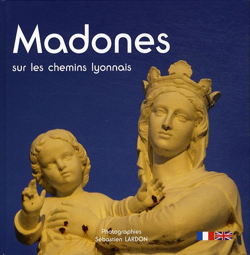 Madones sur les chemins lyonnais book