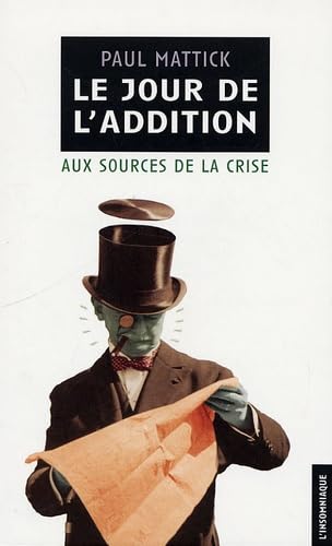 Le jour de l'addition: Aux sources de la crise book