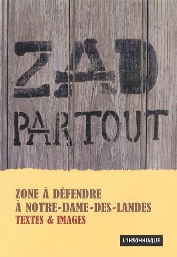 ZAD partout: Zone à défendre à Notre-Dame-des-Landes book