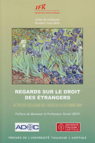 Regards sur le droit des étrangers : actes du colloque de l'ADOC du 24 octobre 2008 book
