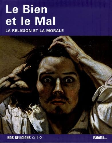 Le Bien et le Mal: La religion et la morale Books