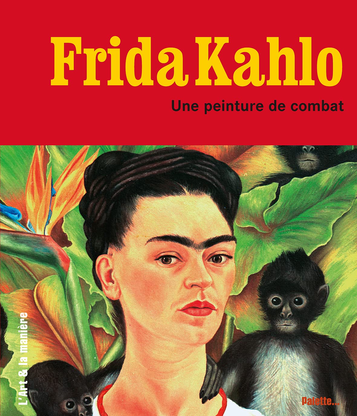 Frida Khalo, une peinture de combat book