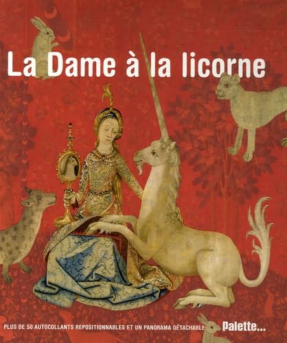 La Dame à la licorne: Plus de 50 autocollants repositionnables et un panorama détachable book