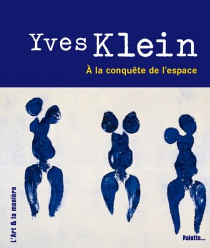 Yves Klein, à la conquête de l'espace book