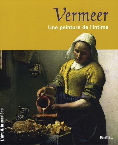 Vermeer, une peinture de l'intime Non-fiction