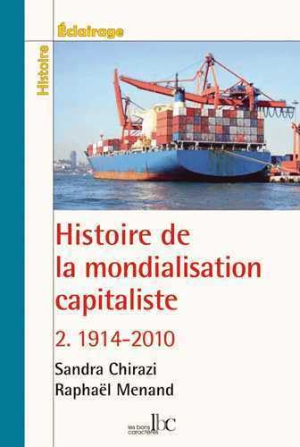 Histoire de la mondialisation, Tome 2 : 1914-2010 Politics & History