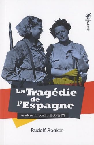 La tragédie de l'Espagne: Analyse du conflit (1936-1937) Politics & History
