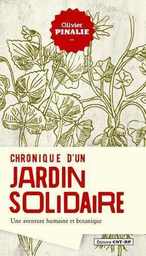 Chronique d'un Jardin Solidaire: Une aventure humaine et botanique Essays & Short Stories