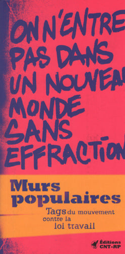Murs populaires : tags du mouvement contre la loi Travail Essays & Short Stories