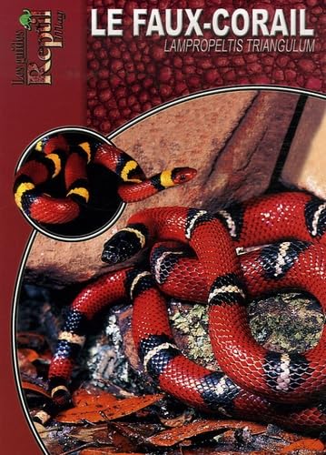 Le Faux-Corail: Lampropeltis Triangulum (Les guides Reptil mag) Leisure, Home & Garden