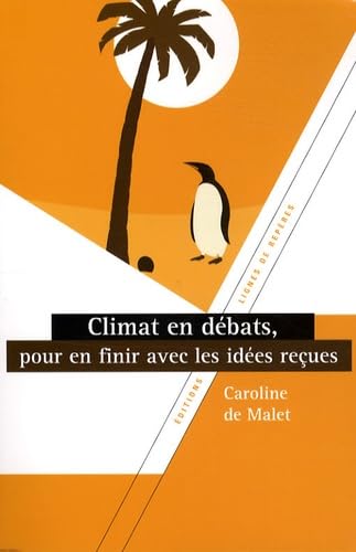 Climat en débats: Pour en finir avec les idées reçues book