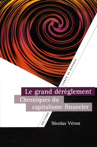 Le Grand Dereglement, Chroniques du capitalisme financier book