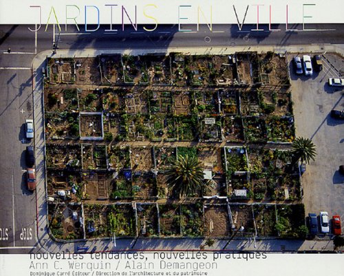 Jardins en ville: Nouvelles tendances, nouvelles pratiques book