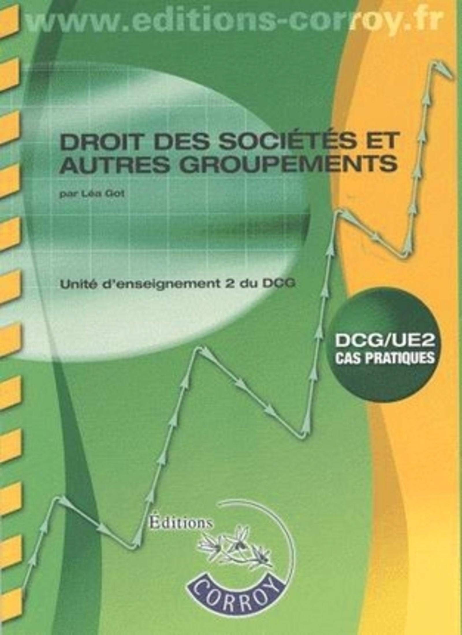DROIT DES SOCIETES ET AUTRES GROUPEMENTS. DCG/UE2 CAS PRATIQUES - ENONCES. UNITE book