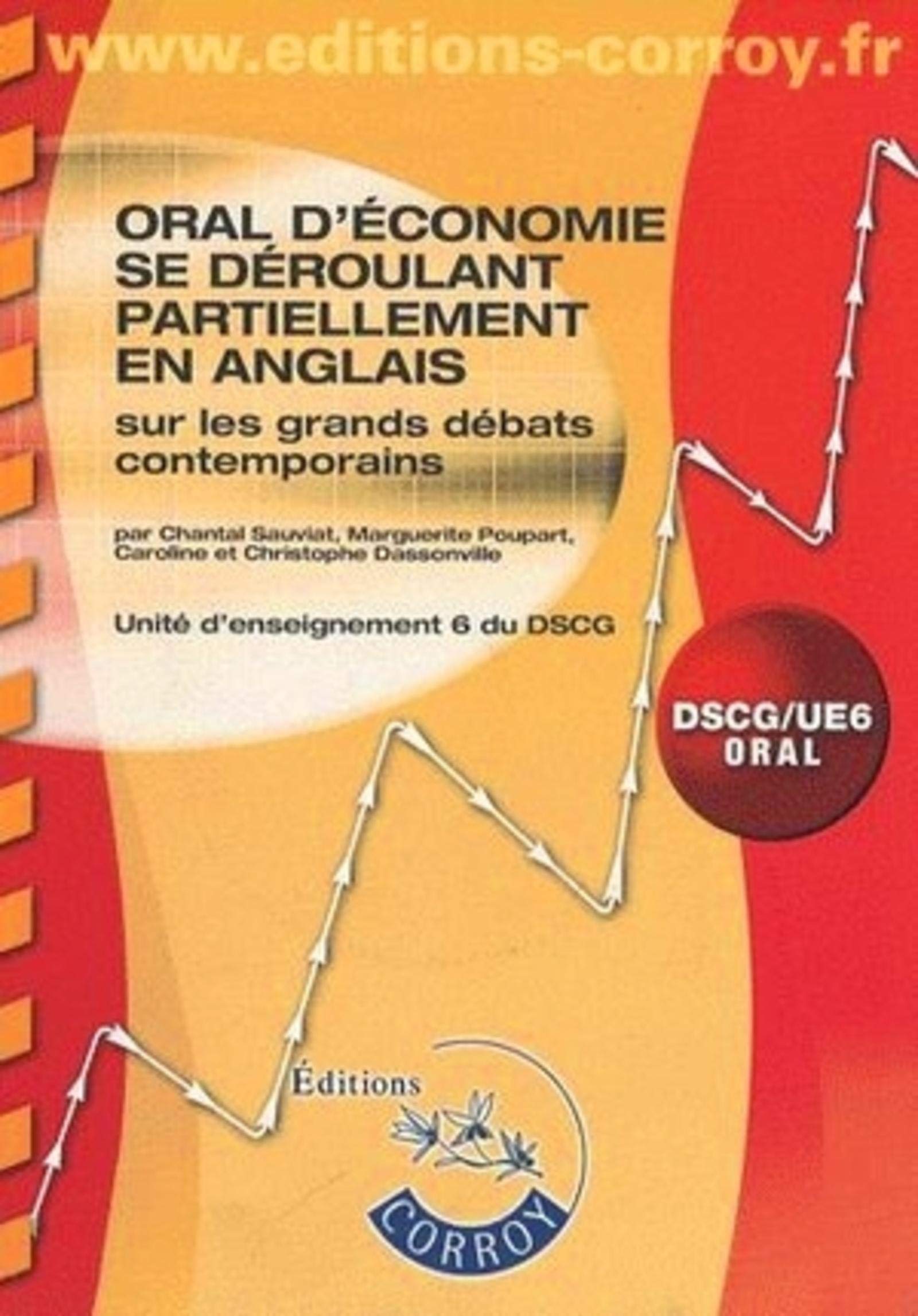 Oral d'Economie Se Deroulant Partiellement en Anglais Sur les Grands Débats Contemporains. Epreuve 6 book