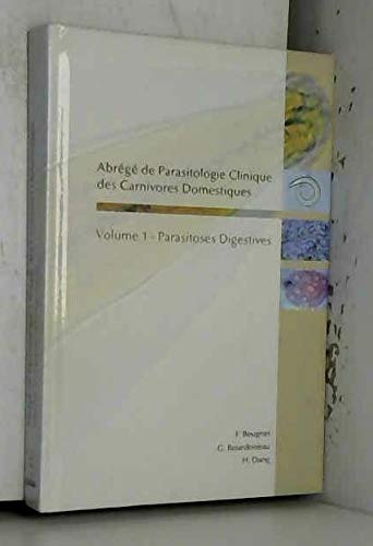 Parasitoses digestives (Abrégé de parasitologie clinique des carnivores domestiques) Books