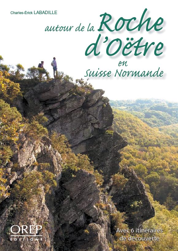 Autour de la Roche d'Oëtre en Suisse normande book