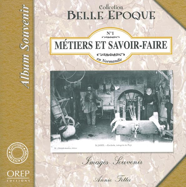 Métiers et savoir-faire en Normandie Politics & History