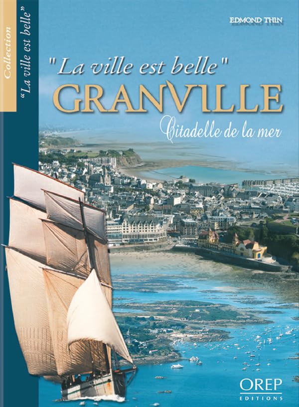 La ville est belle... GRANVILLE - Citadelle de la mer book