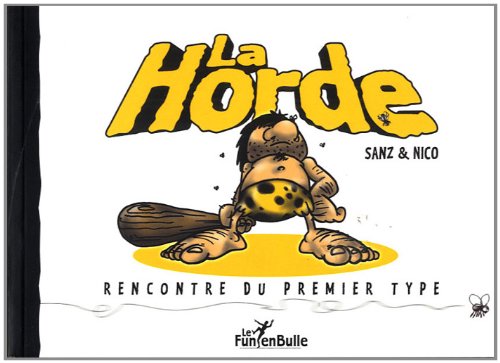 La horde, Tome 1 : Rencontre du premier type Books